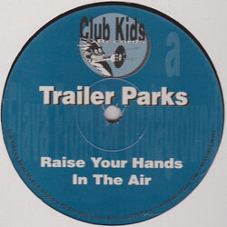 Trailer Parks Raise Your Hands In The Air USED VINYL 12INCH
