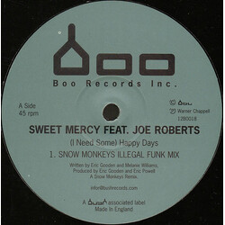 Sweet Mercy / Joe Roberts (I Need Some) Happy Days (Snow Monkeys Remixes) USED VINYL 12INCH 45 RPM 33 S RPM