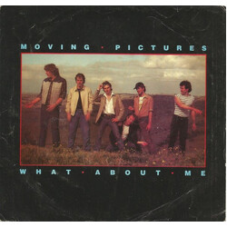 Moving Pictures (2) What About Me USED VINYL 7INCH 45 RPM SINGLE STEREO
