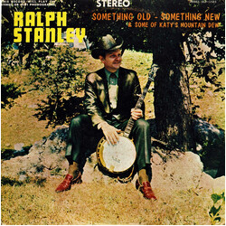 Ralph Stanley Something Old, Something New, Some Of Katy's Mountain Dew Vinyl LP USED
