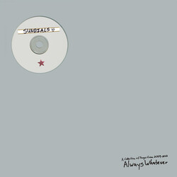 Sundials Always Whatever:  A Collection Of Songs From 2009-2012 Vinyl LP USED