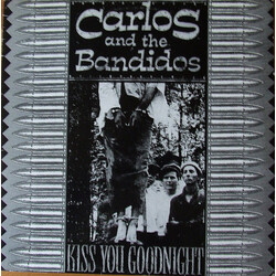 Carlos And The Bandidos Kiss You Goodnight Vinyl LP USED