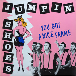 The Jumpin' Shoes You Got A Nice Frame Vinyl LP USED