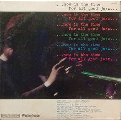 Various ...Now Is The Time For All Good Jazz... Vinyl LP USED