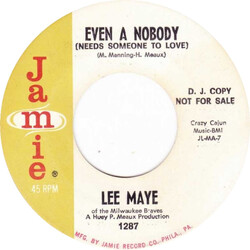Arthur Lee Maye Even A Noboby Needs Someone To Love / Who Made You What You Are USED VINYL 7INCH 45 RPM SINGLE STEREO