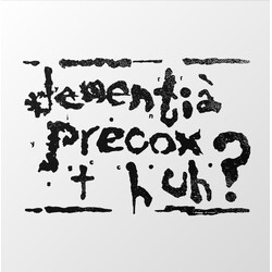 Dementia Precox Huh? Vinyl LP USED