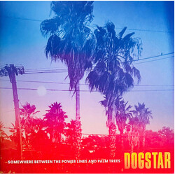 Dogstar Somewhere Between The Power Lines And Palm Trees Vinyl LP USED