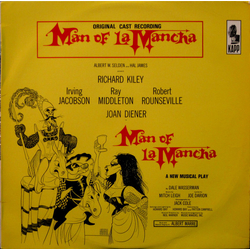 "Man Of La Mancha" Original Broadway Cast / Richard Kiley / Joan Diener / Irving Jacobson / Robert Rounseville / Ray Middleton Man Of La Mancha Vinyl 
