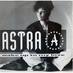 Astra (3) Wake Up To My Love USED VINYL 12INCH 45 RPM