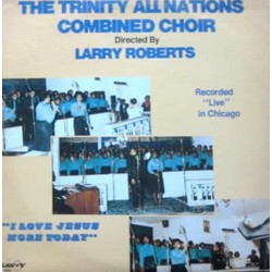 Trinity All Nations Combined Choir / Larry Roberts (3) I Love Jesus More Today Vinyl LP USED
