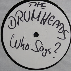 The Drumheads Who Says? USED VINYL 12INCH PROMO WHITE LABEL