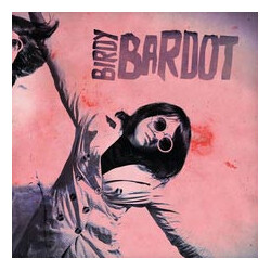 Birdy Bardot Birdy Bardot Vinyl LP USED
