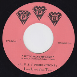 L.U.S.T. Productions If You Want My Love USED VINYL 7INCH 45 RPM
