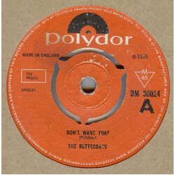 The Betterdays Don't Want That USED VINYL 7INCH 45 RPM SINGLE