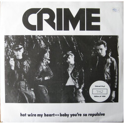 Crime (2) Hot Wire My Heart / Baby You're So Repulsive USED VINYL 7INCH 45 RPM SINGLE LIMITED EDITION NUMBERED REISSUE