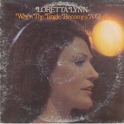 Loretta Lynn When The Tingle Becomes A Chill Vinyl LP USED