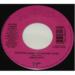 Inner City Whatcha Gonna Do With My Lovin' USED VINYL 7INCH 45 RPM