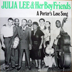 Julia Lee & Her Boy Friends A Porter's Love Song Vinyl LP USED