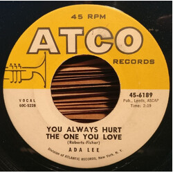 Ada Lee You Always Hurt The One You Love USED VINYL 7INCH 45 RPM