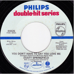 Dusty Springfield You Don't Have To Say You Love Me / All I See Is You Vinyl 7" USED