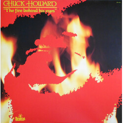 Chuck Howard (2) The Fire Behind His Eyes Vinyl LP USED