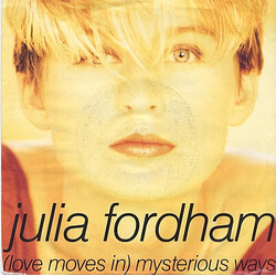 Julia Fordham (Love Moves In) Mysterious Ways Vinyl 7" USED