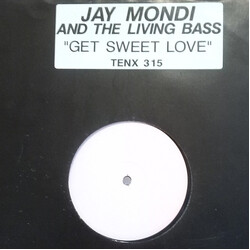 Jay Mondi & The Livin' Bass Get Sweet Love USED VINYL 12INCH WHITE LABEL