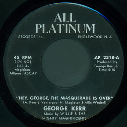George Kerr Hey George, The Masquerade Is Over USED VINYL 7INCH 45 RPM