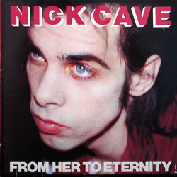 Nick Cave & The Bad Seeds From Her To Eternity Vinyl LP USED