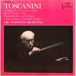 Arturo Toscanini / NBC Symphony Orchestra Tchaikovsky: "Nutcracker" Suite /  Bizet: "Carmen" Suite / Ponchielli: Dance Of The Hours / Catalani: Dance 