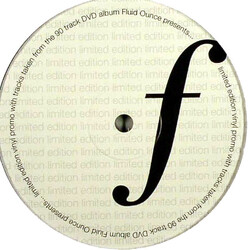 Various Fluid Ounce Presents... Limited Edition Vinyl Promo USED VINYL 12INCH 33 S RPM
