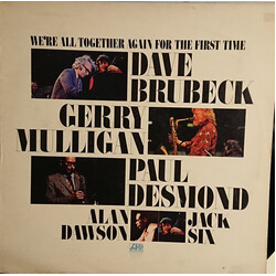 Dave Brubeck / Gerry Mulligan / Paul Desmond / Alan Dawson / Jack Six We're All Together Again For The First Time Vinyl LP USED