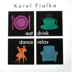 Karel Fialka Eat, Drink, Dance, Relax Vinyl 12" USED