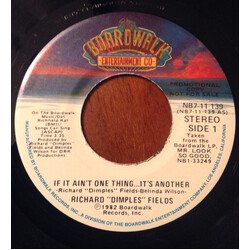 Richard 'Dimples' Fields If It Ain't One Thing...It's Another USED VINYL 7INCH 45 RPM PROMO STEREO MONO