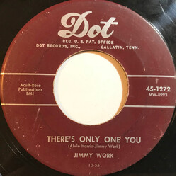 Jimmy Work There's Only One You / When She Said You All USED VINYL 7INCH 45 RPM SINGLE