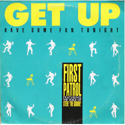 First Patrol Get Up (Have Some Fun Tonight) USED VINYL 12INCH 45 RPM MAXI-SINGLE