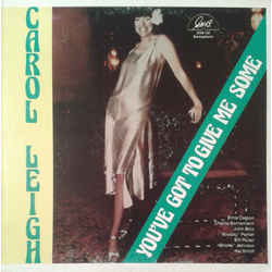 Carol Leigh You've Got To Give Me Some Vinyl LP USED