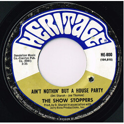 The Show Stoppers Ain't Nothin' But A House Party USED VINYL 7INCH 45 RPM SINGLE