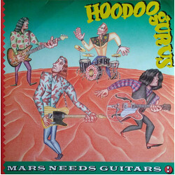 Hoodoo Gurus Mars Needs Guitars! Vinyl LP USED