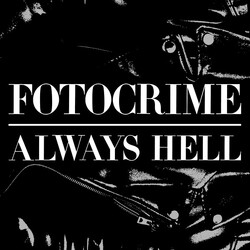 Fotocrime Always Hell USED VINYL 7INCH 45 RPM EP