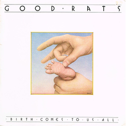 Good Rats Birth Comes To Us All Vinyl LP USED