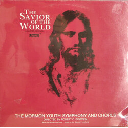The Mormon Youth Symphony And Chorus The Savior Of The World Vinyl LP USED