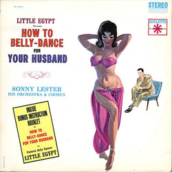 Sonny Lester & His Orchestra Little Egypt Presents How To Belly-Dance For Your Husband Vinyl LP USED
