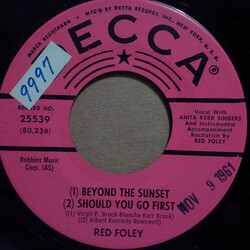 Red Foley (1) Beyond The Sunset (2) Should You Go First / He USED VINYL 7INCH 45 RPM PROMO