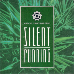Silent Running When The 12th Of Never Comes USED VINYL 7INCH SINGLE