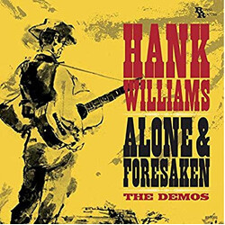 Hank Williams Alone & Forsaken : The Demos Vinyl LP USED