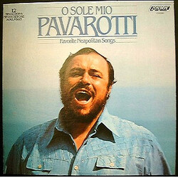 Luciano Pavarotti O Sole Mio Favorite Neapolitan Songs Vinyl LP USED