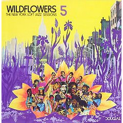 Various Wildflowers 5 (The New York Loft Jazz Sessions) Vinyl LP USED