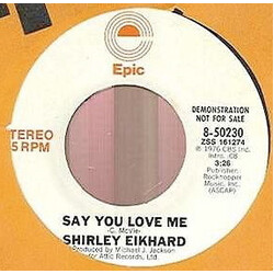 Shirley Eikhard Say You Love Me USED VINYL 7INCH 45 RPM PROMO STYRENE STEREO MONO