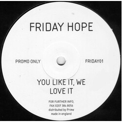 Friday Hope You Like It, We Love It USED VINYL 12INCH PROMO 45 RPM